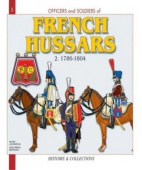 Image of Officers and Soldiers of the French Hussars by Andr Jouineau and Jean-Marie Mongin Paperback