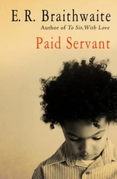 Image of Paid Servant by E. R. Braithwaite Paperback