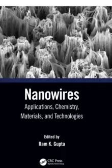 Image of Nanowires : Applications, Chemistry, Materials, and Technologies