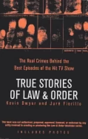 Image of true stories of law and order the real crimes behind the best episodes of t