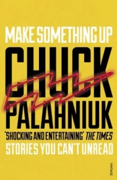 Image of Make Something up by Chuck Palahniuk Paperback