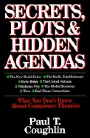 Image of secrets plots and hidden agendas what you dont know about conspiracy theori