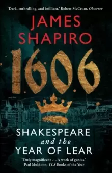 Image of 1606 : Shakespeare and the Year of Lear