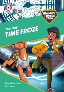 Image of Shinoy and the Chaos Crew: The Day Time Froze : Band 10/White