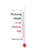 Image of pursuing health in an anxious age