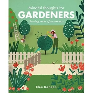 Image of Mindful Thoughts for Gardeners Sowing Seeds of Awareness Hardback 2018