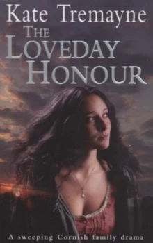 Image of The Loveday Honour by Kate Tremayne Book