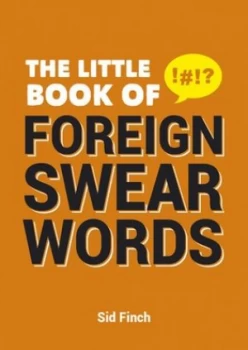 Image of The Little Book of Foreign Swear Words by Sid Finch Book