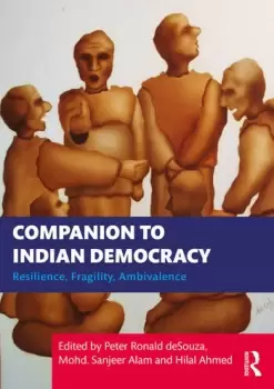 Image of Companion to Indian DemocracyResilience Fragility Ambivalence