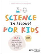 Image of science in seconds for kids over 100 experiments you can do in ten minutes
