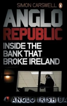Image of Anglo Republic by Simon Carswell Paperback
