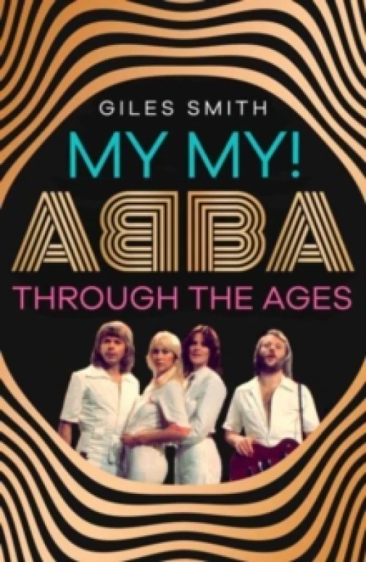 Image of My My! : ABBA Through the Ages Hardback