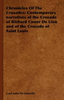 Image of Chronicles of the Crusades by Lord John De Joinville Hardback