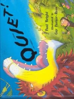 Image of Quiet by Paul Bright and Guy Parker-Rees Hardback