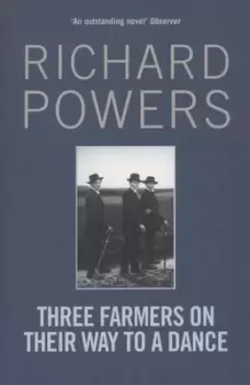 Image of Three farmers on their way to a dance - Richard Powers - Paperback - Used