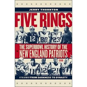 Image of Five Rings - The Super Bowl History of the New England Patriots (So Far) Hardback 2018