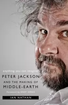 Image of Anything You Can Imagine : Peter Jackson and the Making of Middle-Earth