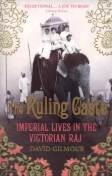 Image of The Ruling Caste by David Gilmour Book
