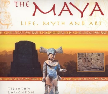 Image of The Maya by Timothy Laughton Paperback