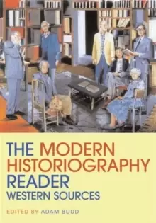 Image of The Modern Historiography Reader : Western Sources