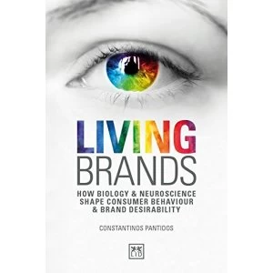 Image of Living Brands How Biology & Neuroscience Shape Consumer's Behaviour & Brand Desirability Paperback /...