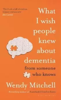 Image of What I Wish People Knew About Dementia by Wendy Mitchell