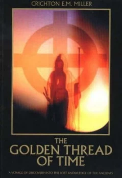 Image of The Golden Thread of Time by Crichton Edward Mcgregor Miller Paperback
