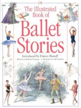 Image of The Illustrated Book of Ballet Stories by Barbara Newman and Gill Tomblin Paperback