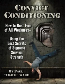Image of Convict Conditioning by Paul Wade