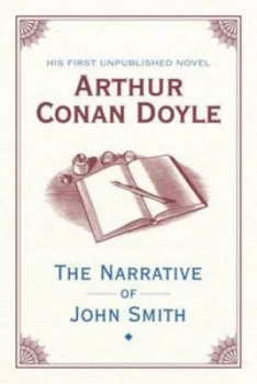 Image of The Narrative of John Smith by Arthur Conan Doyle Hardback