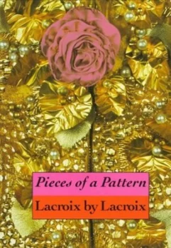 Image of Pieces of Pattern by Christian Lacroix and Patrick Mauris Paperback