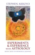 Image of experiments and experience with astrology reflections on methods and meanin