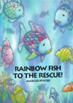 Image of Rainbow Fish to the Rescue by Marcus Pfister Hardback