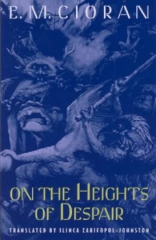 Image of On the Heights of Despair by E. M. Cioran Book