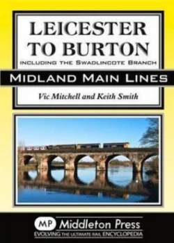 Image of Leicester to Burton by Vic Mitchell
