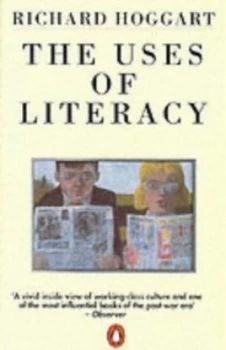 Image of The Uses of Literacy by Richard Hoggart Paperback