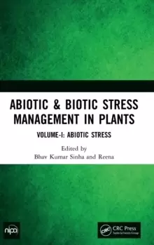 Image of Abiotic & Biotic Stress Management in Plants : Volume-I: Abiotic Stress