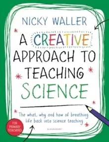 Image of A Creative Approach to Teaching Science