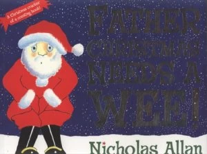 Image of Father Christmas Needs a Wee by Nicholas Allan Paperback