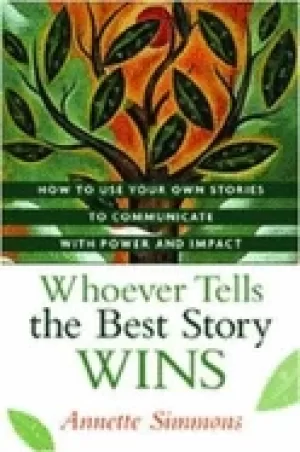 Image of whoever tells the best story wins how to use your own stories to communicat