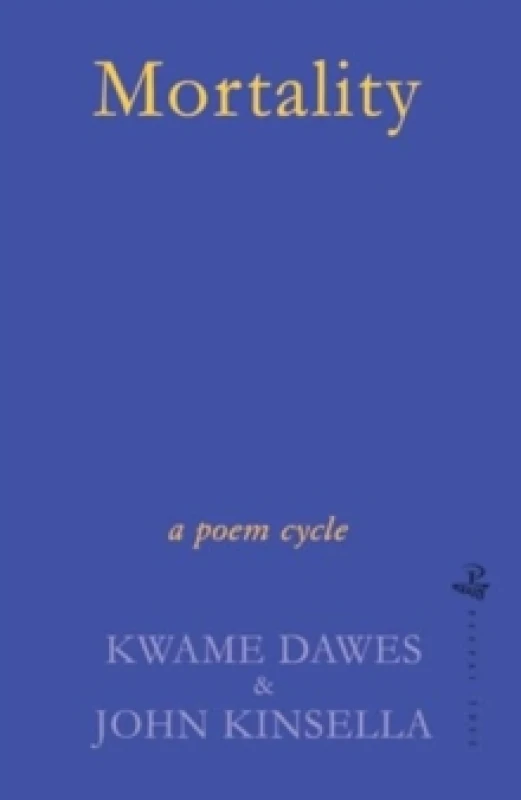 Image of Mortality. Paperback. By Kwame Dawes, John Kinsella Books