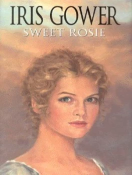 Image of Sweet Rosie by Iris Gower Hardback