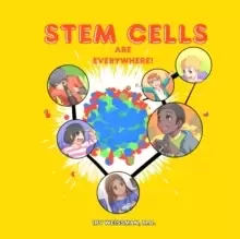 Image of Stem Cells are Everywhere