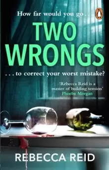 Image of Two Wrongs : The twisty and addictive story about obsession, betrayal and regret