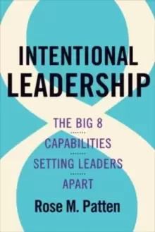 Image of Intentional Leadership : The Big 8 Capabilities Setting Leaders Apart