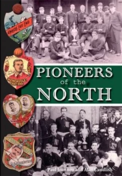 Image of Pioneers of the North by Paul Joannou and Alan Candlish Hardback