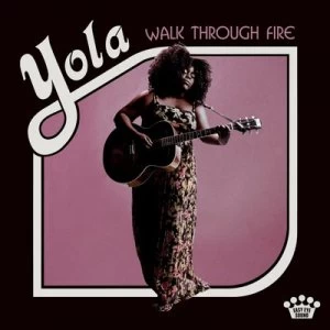 image of Walk Through Fire by Yola CD Album