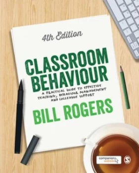 Image of Classroom Behaviour by Bill Rogers Paperback