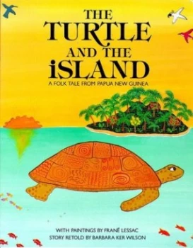 Image of The Turtle and the Island by Barbara Ker Wilson and Fran Lessac Hardback