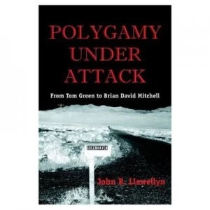 Image of Polygamy under Attack by John R Llewellyn Book